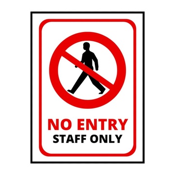 NO ENTRY STAFF ONLY SIGN BOARD - 15CM X 21CM - WHITE