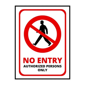 NO ENTRY AUTHORIZED PERSONS ONLY SIGN BOARD - 15CM X 21CM - WHITE