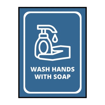 WASH HANDS WITH SOAP  SIGN BOARD - 15CM X 21CM
