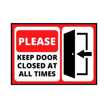 PLEASE KEEP DOOR CLOSED AT ALL TIMES - SIGNAGE BOARD - 7 INCH X 5 INCH