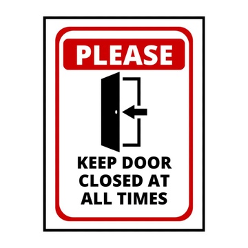 PLEASE KEEP DOOR CLOSED AT ALL TIMES - SIGN BOARD - 15CM X 21CM