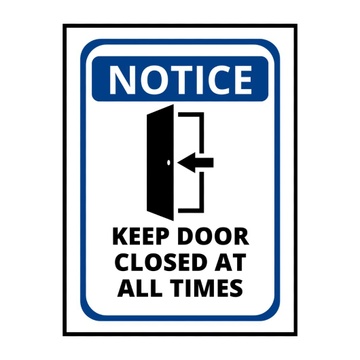 NOTICE KEEP DOOR CLOSED AT ALL TIMES - SIGN BOARD - 15CM X 21CM