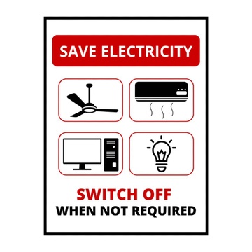 SAVE ELECTRICITY - SWITCH OFF WHEN NOT IN USE - RED AND WHITE -SIGN BOARD - 15CM X 21CM