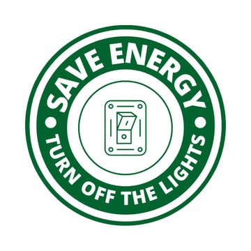 SAVE ENERGY - TURN OFF LIGHTS - GREEN - SIGN STICKER - 6 INCH X 6 INCH